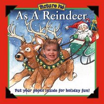 Picture Me As a Reindeer (Picture Me)