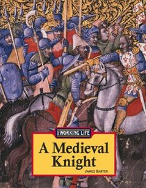 A Medieval Knight (The Working Life)