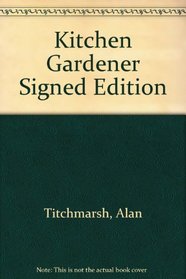 Kitchen Gardener Signed Edition