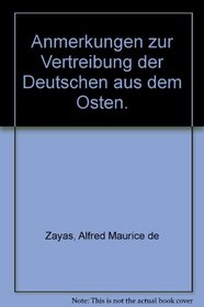 Anmerkungen zur Vertreibung der Deutschen aus dem Osten.