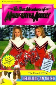 The Case of the Cheerleading Camp Mystery (New Adventures of Mary-Kate & Ashley, Bk 17)