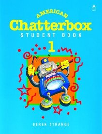 American Chatterbox Student Book One