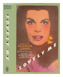 Lovely me: the life of Jacqueline Susann