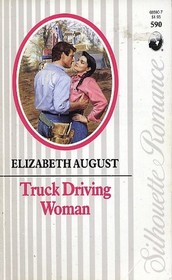 Truck Driving Woman (Silhouette Romance, No 590)