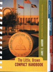 The Little, Brown Compact Handbook Custom Edition for Abilene Christian University