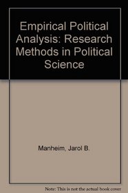 Empirical Political Analysis: Research Methods in Political Science