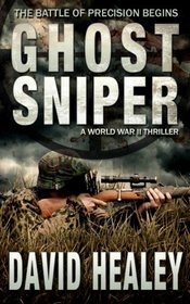Ghost Sniper: A World War II Thriller