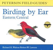 Birding by Ear: Eastern and Central North America (Peterson Field Guides(R))
