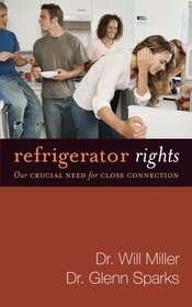 Refrigerator Rights: Our Crucial Need for Close Connection