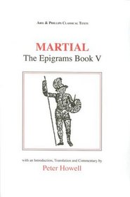 Martial: The Epigrams (Classical Texts Ser Vol Bk V)
