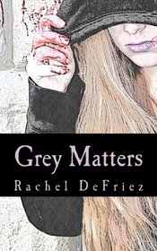 Grey Matters