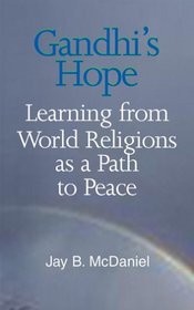 Gandhi's Hope: Learning From World Religions As A Path To Peace (Faith Meets Faith Series)