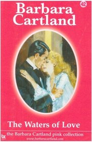 The Waters of Love (The Barbara Cartland Pink Collection)