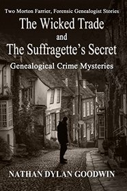 The Suffragette's Secret & The Wicked Trade (The Forensic Genealogist) (Volume 7)