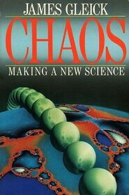 Chaos: Making a New Science