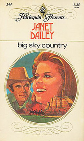 Big Sky Country (Harlequin Presents, No 244)