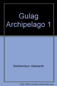 Gulag Archipelago 1