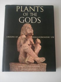 Plants of the Gods: Origins of Halucinogenic Use