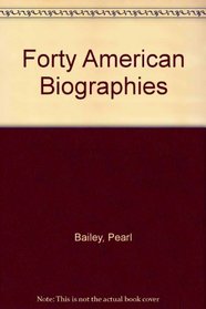 Forty American Biographies