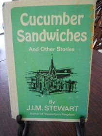 Cucumber sandwiches, and other stories