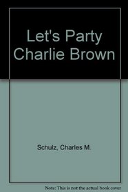 Let's Party, Charlie Brown