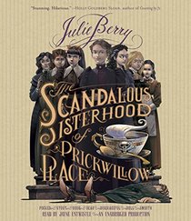 The Scandalous Sisterhood of Prickwillow Place (Audio CD) (Unabridged)