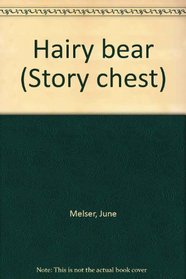 Hairy bear (Story chest)