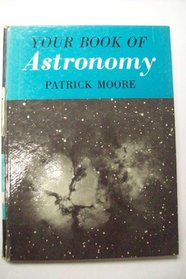 Your Book of Astronomy