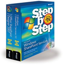The Microsoft SharePoint Step by Step Kit: Microsoft Windows SharePoint Services 3.0 Step by Step and Microsoft Office SharePoint Designer 2007