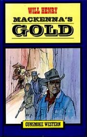 Mackennas Gold (Gunsmoke Westerns)