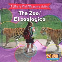 The Zoo/ El Zoologico: I like to Visit = Me Gusta Visitar (I Like to Visit/ Me Gusta Visitar)