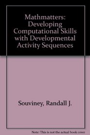 Mathmatters: Developing Computational Skills with Developmental Activity Sequences