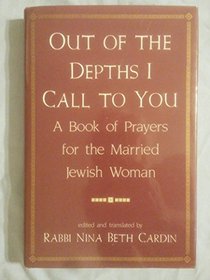 Out of the Depths I Call to You: A Book of Prayers for the Married Jewish Woman