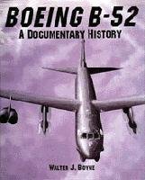 Boeing B-52: A Documentary History (Schiffer Military Aviation History (Hardcover))