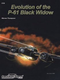 The Evolution of the P-61 Black Widow - Aircraft Specials series (6126)