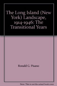 The Long Island (New York) Landscape, 1914-1946: The Transitional Years