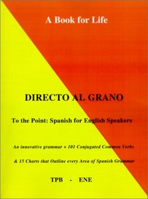 Directo al Grano: Spanish For English Speakers (To the Point)