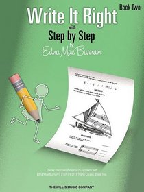Write It Right with Step by Step - Book 2: Written Lessons Designed to Correlate Exactly with Edna Mae Burnam's Step by Step/Early Elementary (Willis)