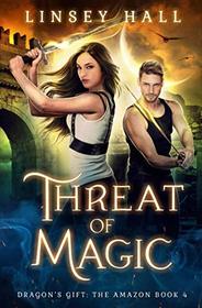 Threat of Magic (Dragon's Gift: The Amazon)