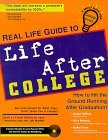 Real Life Guide to Life After College (Real Life Guide Series)