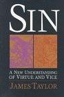 Sin: A New Understanding of Virtue and Vice