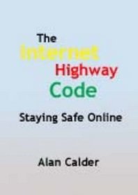 The Internet Highway Code: Staying Safe Online