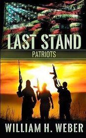 Last Stand: Patriots (Last Stand, Bk 2)