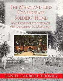 Maryland Line Confederate Soldiers' Home and Confederate Veterans' Organizations in Maryland