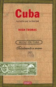 Cuba: La Lucha Por La Libertad/ the Pursuit of Freedom