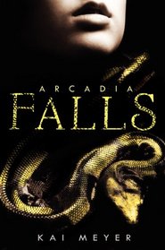 Arcadia Falls (Arcadien, Bk 3)
