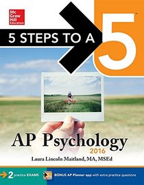5 Steps to a 5 AP Psychology 2016 (5 Steps to a 5 on the Advanced Placement Examinations Series)