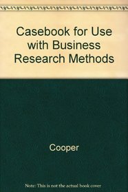 Casebook for use with Business Research Methods