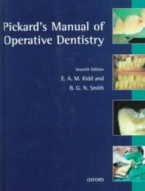 Pickard's Manual of Operative Dentistry (Oxford Medical Publications)