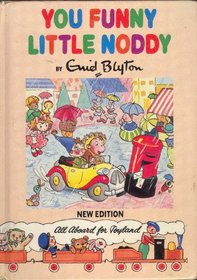 You Funny Little Noddy (The Noddy Library)
